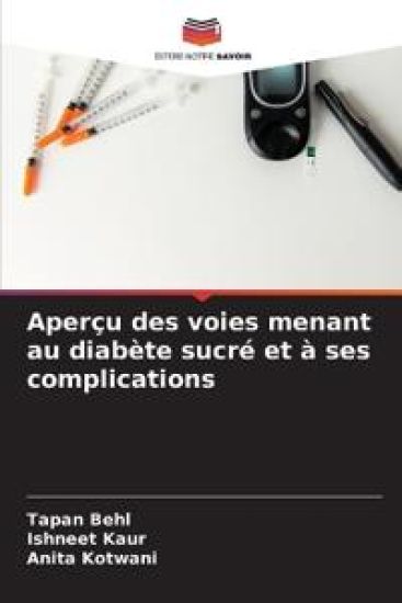 Aperçu des voies menant au diabète sucré et à ses complications