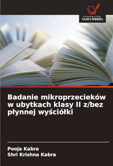 Badanie mikroprzecieków w ubytkach klasy II z/bez p¿ynnej wy¿ció¿ki