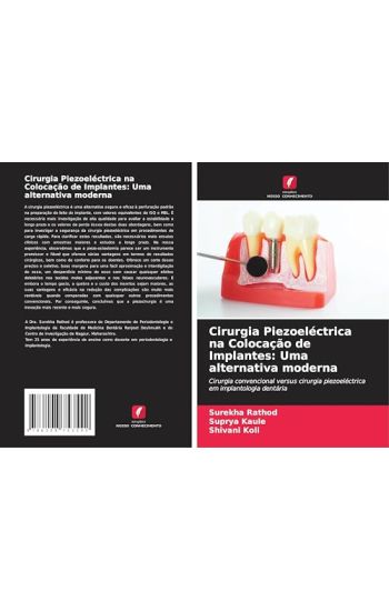 Cirurgia Piezoeléctrica na Colocação de Implantes: Uma alternativa moderna