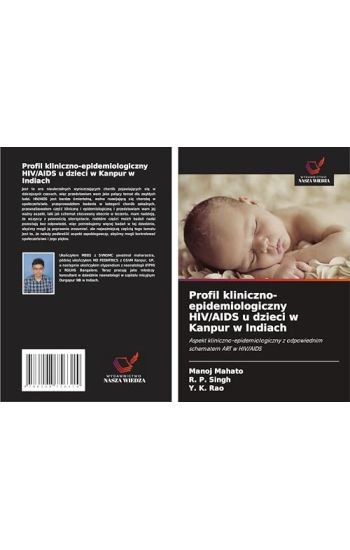 Profil kliniczno-epidemiologiczny HIV/AIDS u dzieci w Kanpur w Indiach