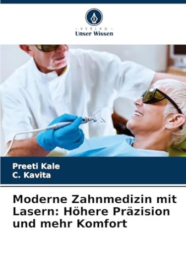 Moderne Zahnmedizin mit Lasern: Höhere Präzision und mehr Komfort