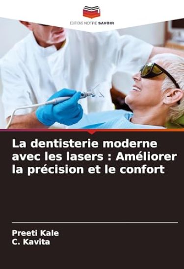 La dentisterie moderne avec les lasers : Améliorer la précision et le confort