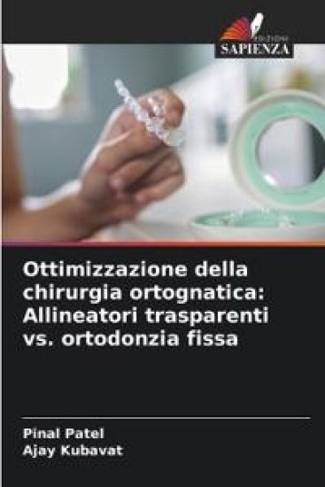 Ottimizzazione della chirurgia ortognatica: Allineatori trasparenti vs. ortodonzia fissa