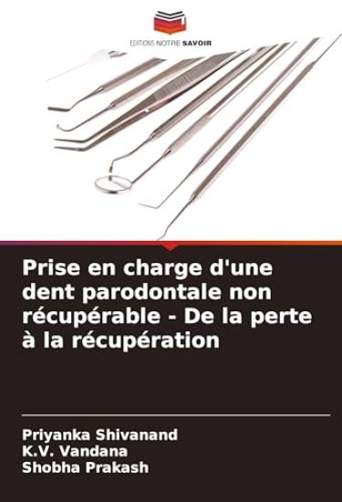 Prise en charge d'une dent parodontale non récupérable - De la perte à la récupération