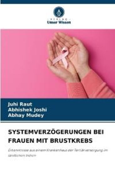 SYSTEMVERZÖGERUNGEN BEI FRAUEN MIT BRUSTKREBS
