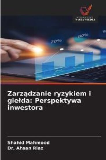 Zarz¿dzanie ryzykiem i gie¿da: Perspektywa inwestora