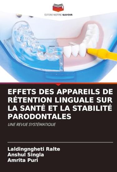 EFFETS DES APPAREILS DE RÉTENTION LINGUALE SUR LA SANTÉ ET LA STABILITÉ PARODONTALES