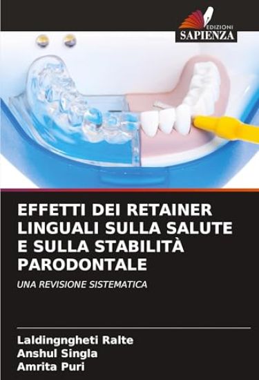 EFFETTI DEI RETAINER LINGUALI SULLA SALUTE E SULLA STABILITÀ PARODONTALE