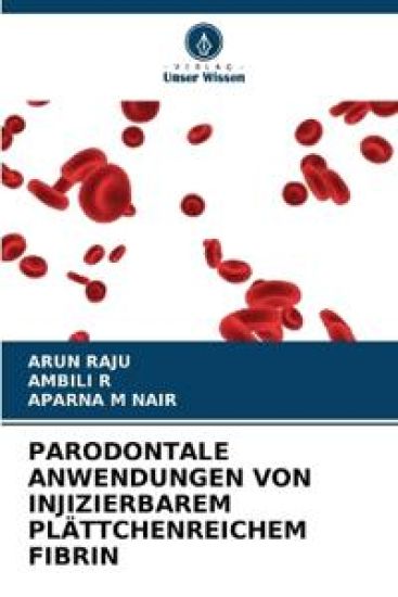 PARODONTALE ANWENDUNGEN VON INJIZIERBAREM PLÄTTCHENREICHEM FIBRIN