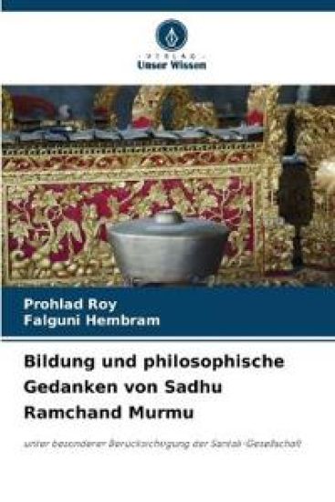 Bildung und philosophische Gedanken von Sadhu Ramchand Murmu