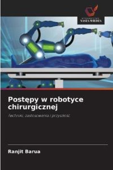 Post¿py w robotyce chirurgicznej