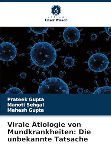Virale Ätiologie von Mundkrankheiten: Die unbekannte Tatsache