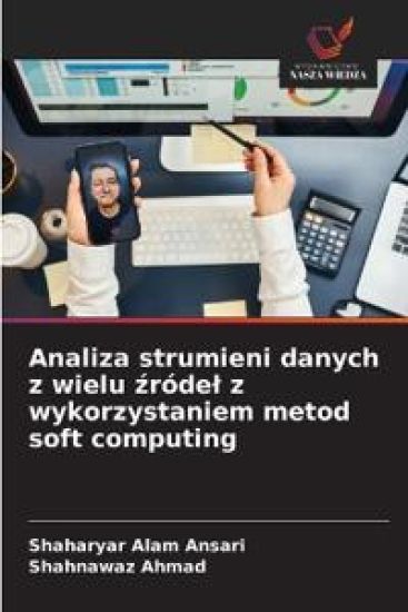 Analiza strumieni danych z wielu zródel z wykorzystaniem metod soft computing