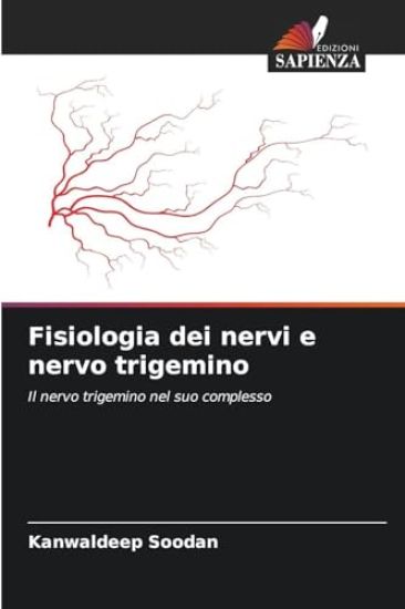 Fisiologia dei nervi e nervo trigemino
