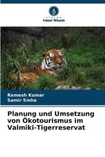 Planung und Umsetzung von Ökotourismus im Valmiki-Tigerreservat