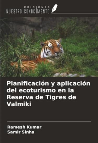 Planificación y aplicación del ecoturismo en la Reserva de Tigres de Valmiki