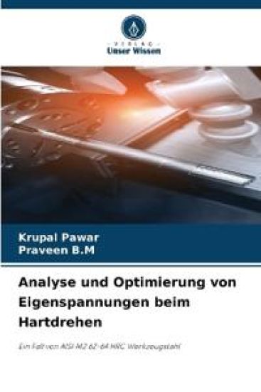 Analyse und Optimierung von Eigenspannungen beim Hartdrehen