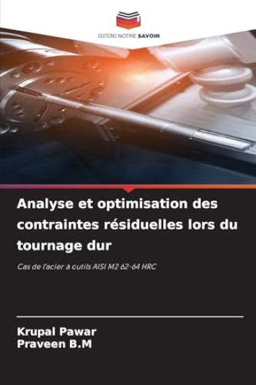 Analyse et optimisation des contraintes résiduelles lors du tournage dur