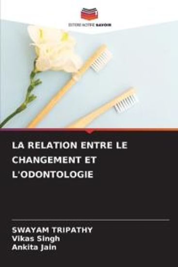 La Relation Entre Le Changement Et l'Odontologie