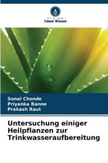 Untersuchung einiger Heilpflanzen zur Trinkwasseraufbereitung