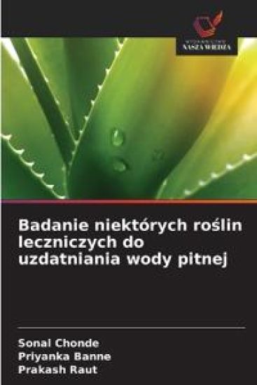 Badanie niektórych roslin leczniczych do uzdatniania wody pitnej