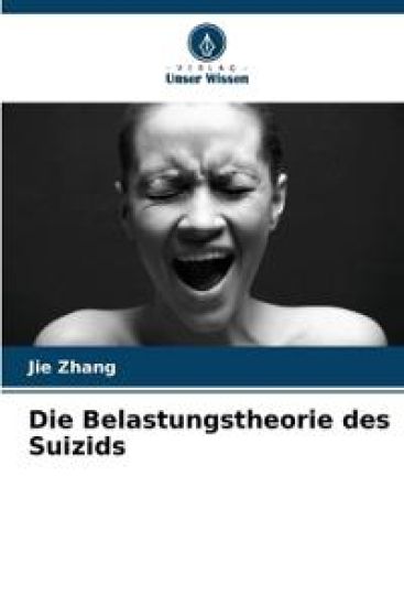 Die Belastungstheorie des Suizids – Jie Zhang, kirjan kansikuva