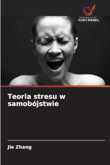 Teoria stresu w samobójstwie – Jie Zhang, kirjan kansikuva