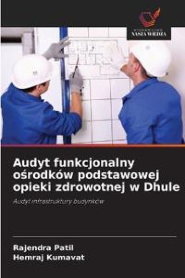 Audyt funkcjonalny osrodków podstawowej opieki zdrowotnej w Dhule