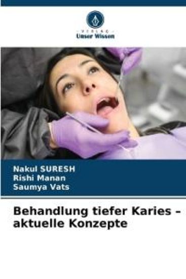 Behandlung tiefer Karies - aktuelle Konzepte – Nakul Suresh, kirjan kansikuva