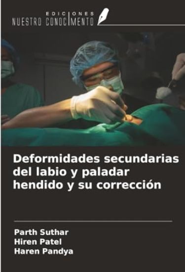 Deformidades secundarias del labio y paladar hendido y su corrección