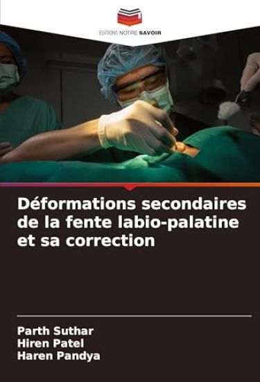 Déformations secondaires de la fente labio-palatine et sa correction