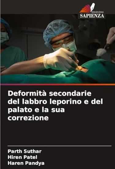 Deformità secondarie del labbro leporino e del palato e la sua correzione