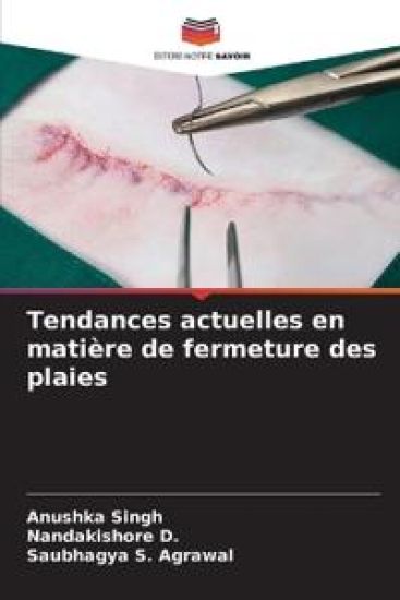 Tendances actuelles en matière de fermeture des plaies