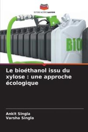 Le bioéthanol issu du xylose: une approche écologique