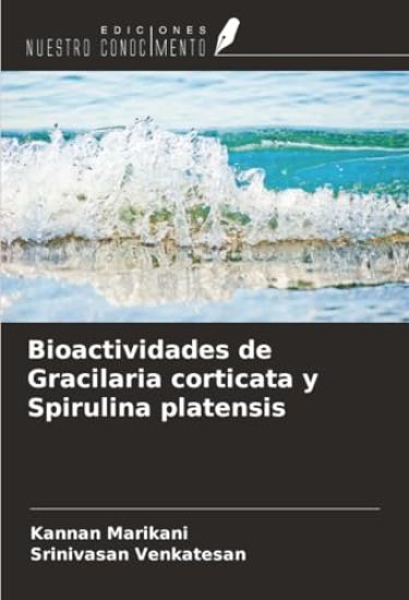 Bioactividades de Gracilaria corticata y Spirulina platensis