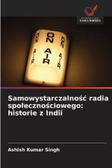 Samowystarczalnosc radia spolecznosciowego – Ashish Kumar Singh, kirjan kansikuva