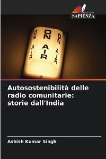 Autosostenibilità delle radio comunitarie – Ashish Kumar Singh, kirjan kansikuva