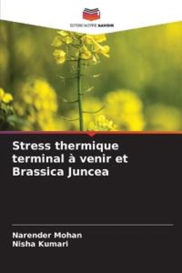 Stress thermique terminal à venir et Brassica Juncea