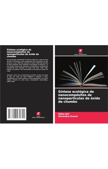 Síntese ecológica de nanocompósitos de nanopartículas de óxido de chumbo