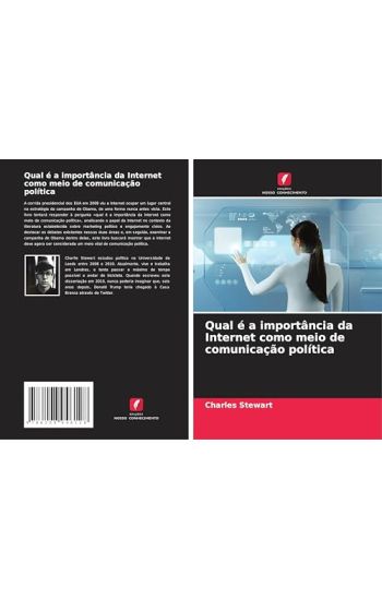Qual é a importância da Internet como meio de comunicação política