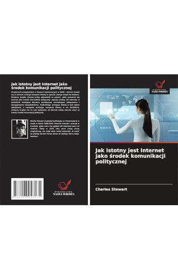 Jak istotny jest Internet jako srodek komunikacji politycznej