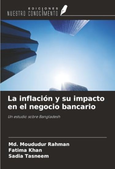 La inflación y su impacto en el negocio bancario
