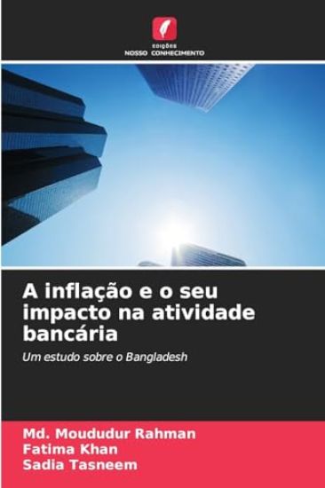 A inflação e o seu impacto na atividade bancária