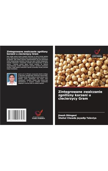 Zintegrowane zwalczanie zgnilizny korzeni u ciecierzycy Gram