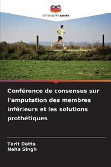 Conférence de consensus sur l'amputation des membres inférieurs et les solutions prothétiques