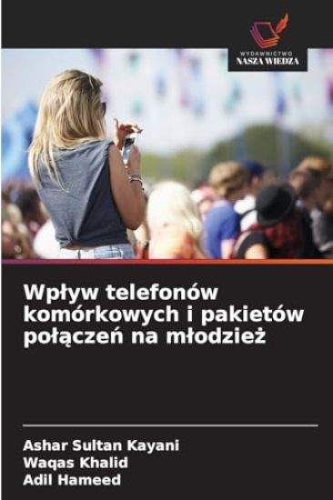 Wplyw telefonów komórkowych i pakietów polaczen na mlodziez