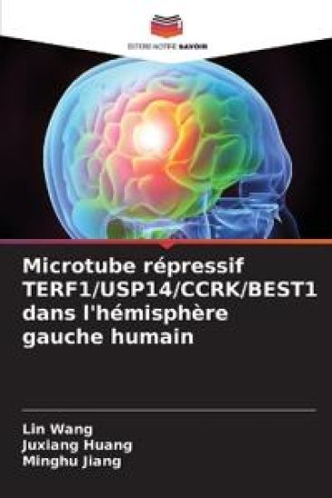 Microtube répressif TERF1/USP14/CCRK/BEST1 dans l'hémisphère gauche humain – Lin Wang, kirjan kansikuva