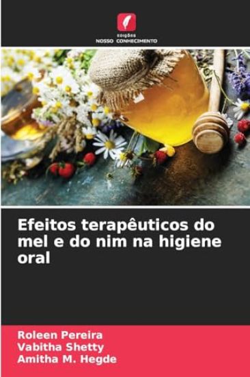 Efeitos terapêuticos do mel e do nim na higiene oral