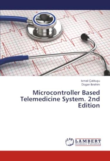 Microcontroller Based Telemedicine System. 2nd Edition