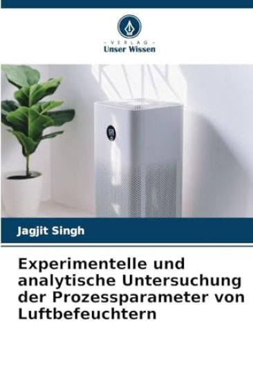 Experimentelle und analytische Untersuchung der Prozessparameter von Luftbefeuchtern